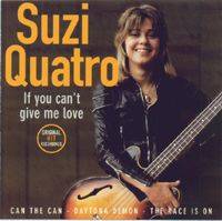 Suzi Quatro : If You Can't Give Me Love